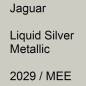 Preview: Jaguar, Liquid Silver Metallic, 2029 / MEE.